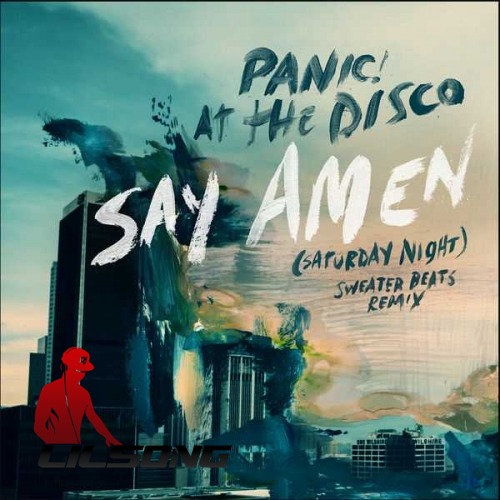 Panic! at The Disco - Say Amen (Saturday Night) (Sweater Beats Remix)